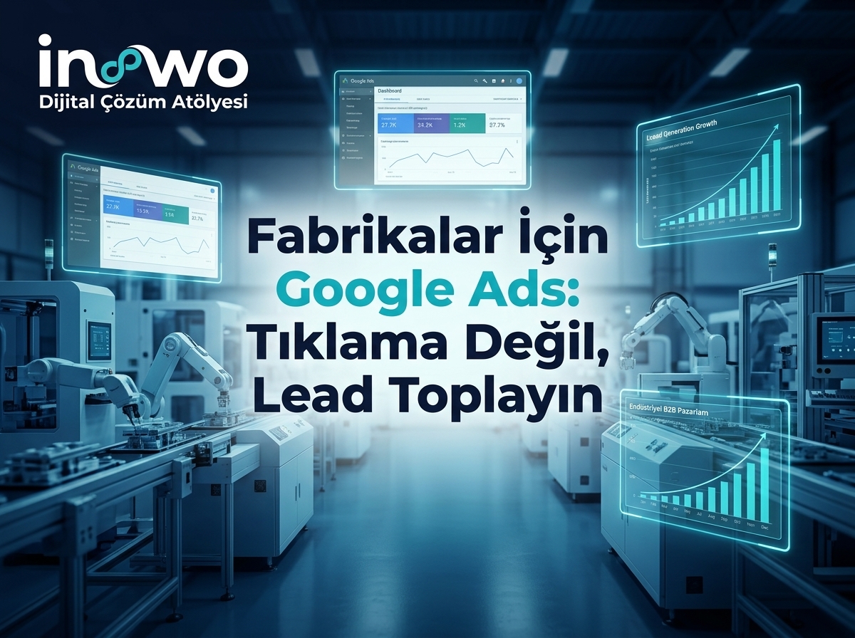 Fabrikalar İçin Google Ads Arama Ağı Stratejileri